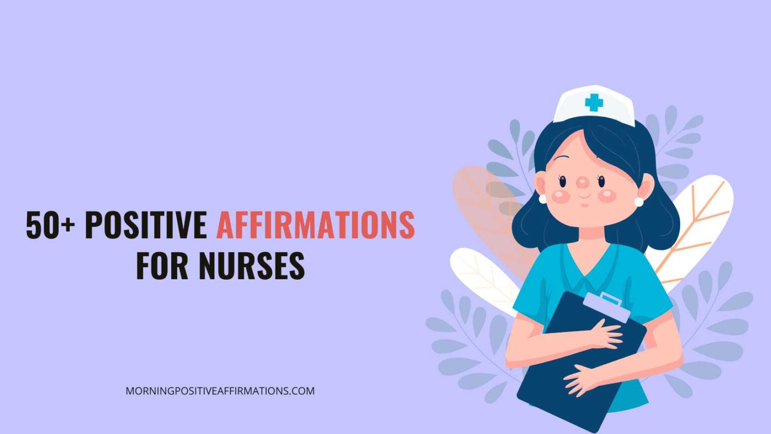 50 Morning Positive Affirmations For Nurses